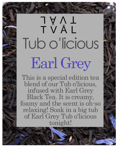 Tub o'licious - Earl Grey Special Blend